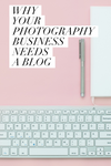 Why Your Wedding Photography Business Needs a Blog