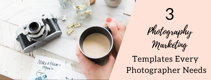 3 Photography Marketing Templates Every Photographer Needs