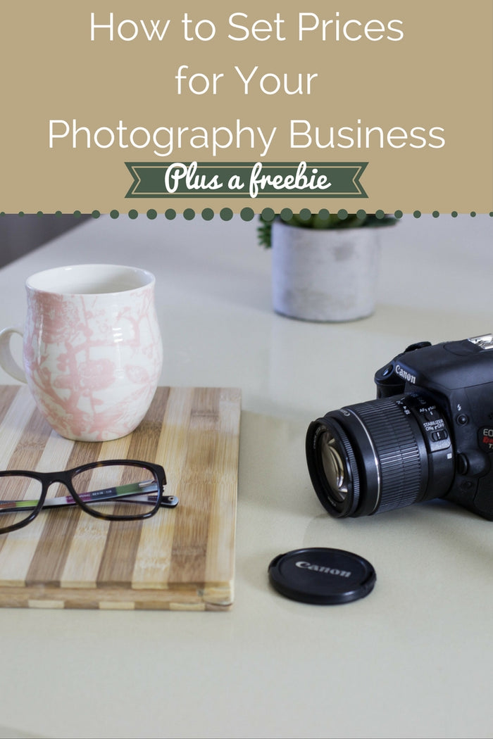 How to Set Prices in Your Photography Business