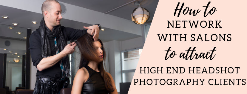 Using Salons to Attract High-End Headshot Photography Clients