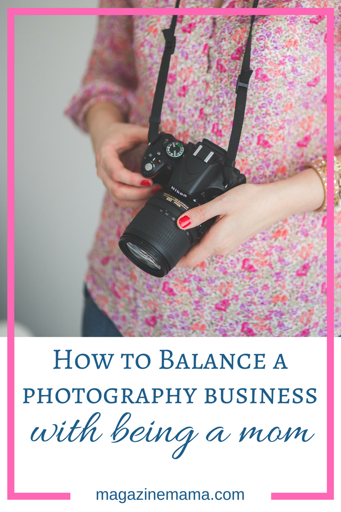 How to Balance a Photography Business with Being a Mom