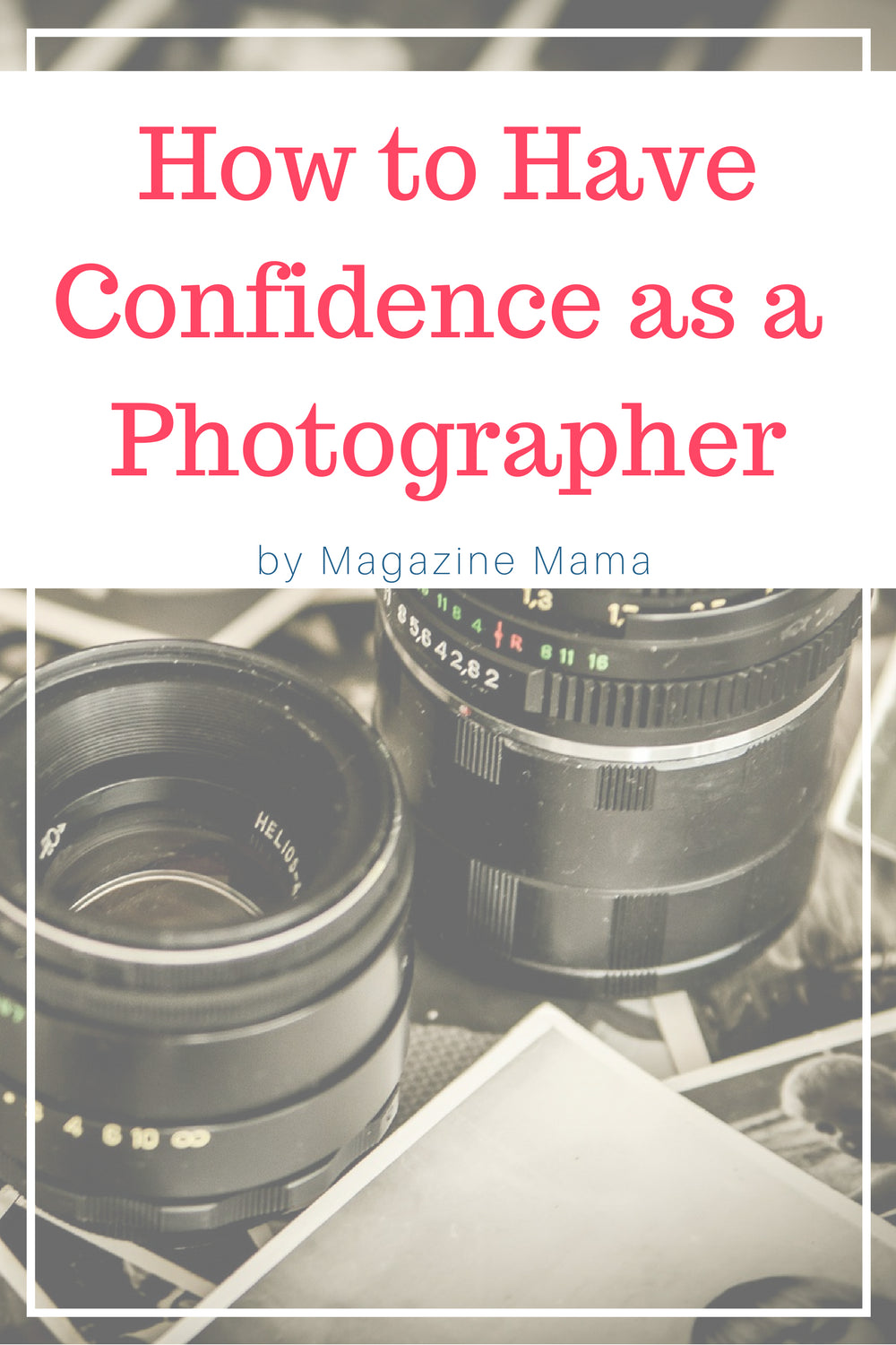 How to Have Confidence as a Photographer