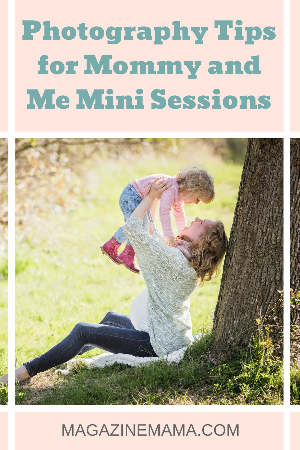 Photography Tips for Mommy and Me Mini Sessions