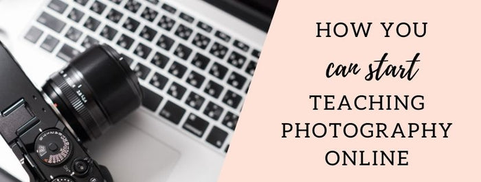 How to Teach Online Photography Classes