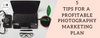 Photography Marketing Plan: 5 Tips to Get More Profit in Your Photography Business
