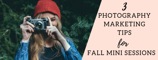 Fall Mini Sessions Photography Marketing Tips