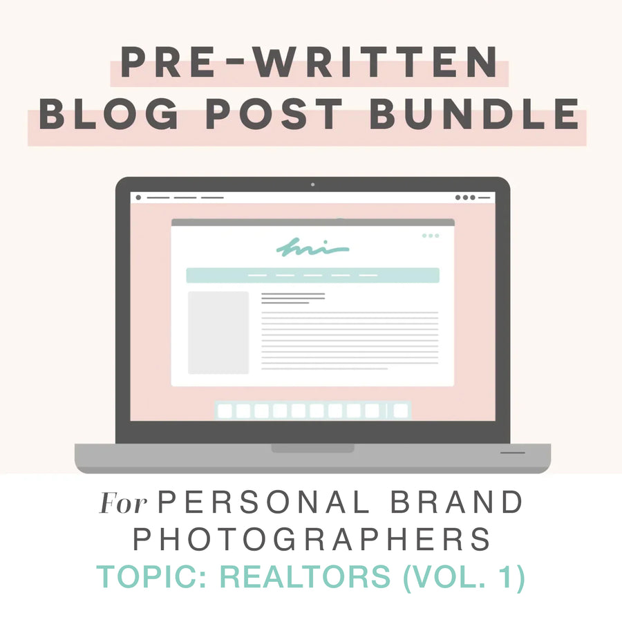 Personal Brand Photography Pre-Written Blog Posts - Realtors Vol. 1