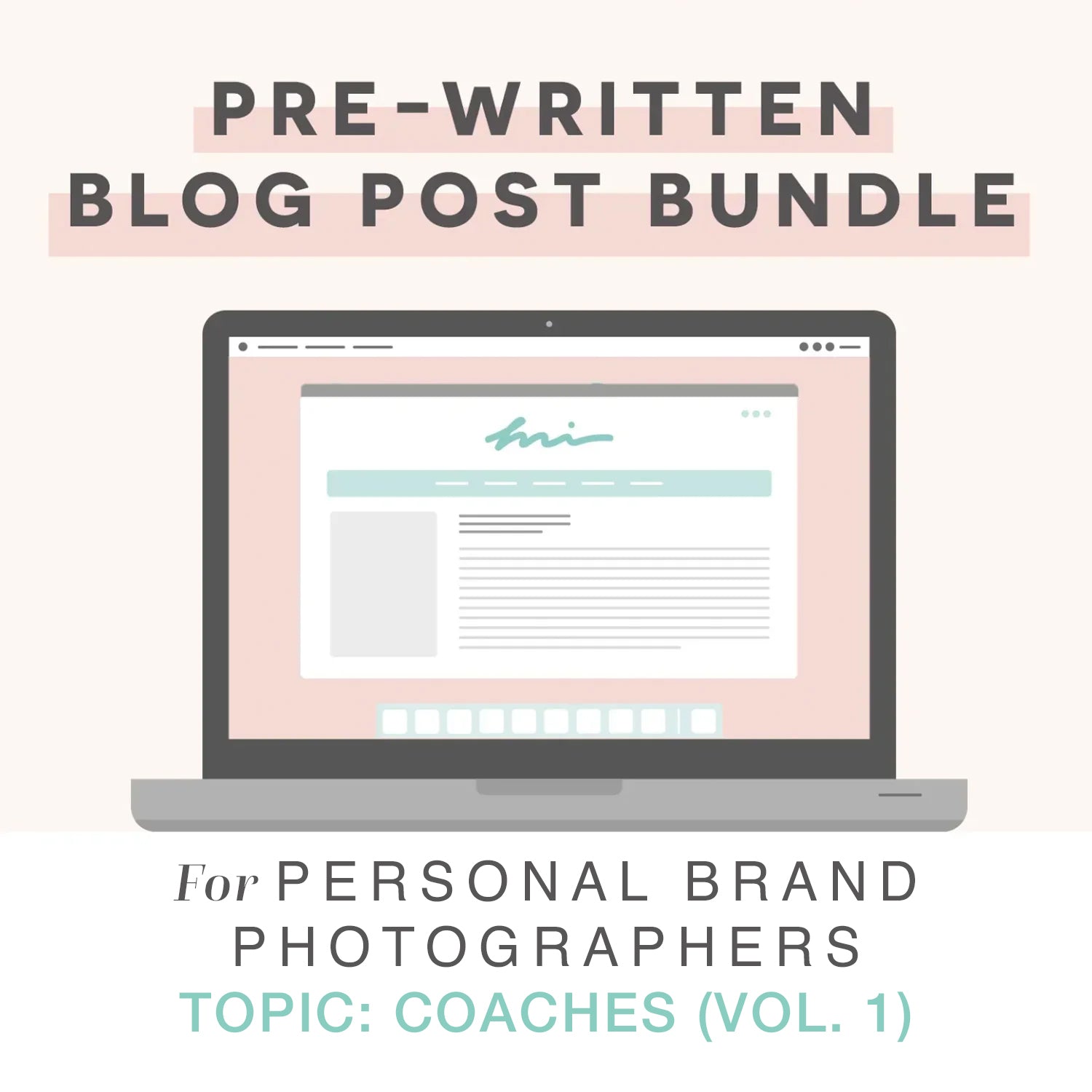 Personal Brand Photography Pre-Written Blog Posts - Coaches Vol. 1