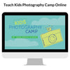 Teach Kids Photography Camp Online