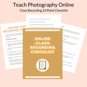Teach Photography Online Class Recording Checklist