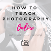Teach Photography Online Workshop